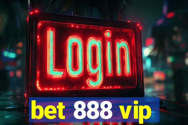 bet 888 vip